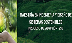 Maestría en Ingeniería y Diseño de Sistemas sostenibles