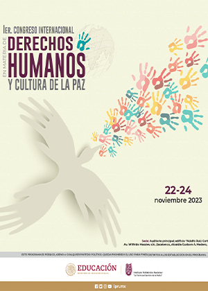 Primer Congreso Internacional en Materia de Derechos Humanos y Cultura de la Paz.